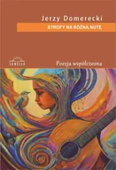 Poezja - Strofy na różną nutę - Jerzy Domerecki - miniaturka - grafika 1
