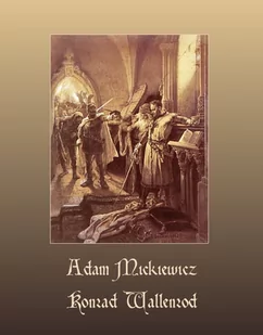 Konrad Wallenrod. Powieść historyczna z dziejów litewskich i pruskich - E-booki - lektury - miniaturka - grafika 1