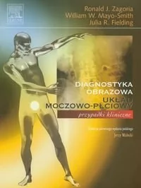 Urban & Partner Diagnostyka obrazowa - Układ moczowo-płciowy - Ronald J. Zagoria, William M. Mayo-Smith, Julia R. Fielding - Książki medyczne - miniaturka - grafika 1