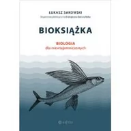 Nauki przyrodnicze - Bioksiążka. Biologia dla niewtajemniczonych - miniaturka - grafika 1