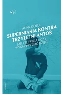 E-booki - literatura faktu - Superniania kontra trzyletni Antoś - miniaturka - grafika 1