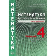 Podręczniki dla liceum - Matematyka i przykłady zastosowań. Klasa 4. Liceum. Podręcznik. Zakres podstawowy - miniaturka - grafika 1