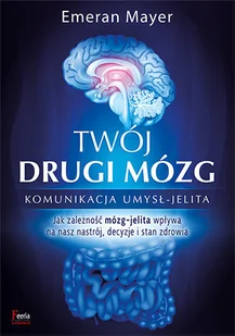 Feeria Twój drugi mózg - Mayer Emeran - Ezoteryka - miniaturka - grafika 2