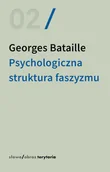 Polityka i politologia - Psychologiczna struktura faszyzmu - miniaturka - grafika 1