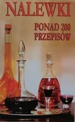 Napoje - Nalewki ponad 200 przepisów - miniaturka - grafika 1