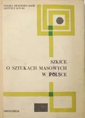Książki o kulturze i sztuce - Szkice o sztukach masowych w Polsce - miniaturka - grafika 1