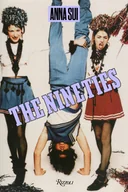 Książki o kulturze i sztuce - The Nineties - Anna Sui - książka - miniaturka - grafika 1