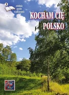 Poezja - Kocham cię, Polsko. Antologia poetów współczesnych - praca zbiorowa - miniaturka - grafika 1