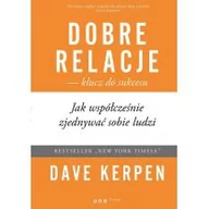 Poradniki psychologiczne - Helion Dobre relacje - klucz do sukcesu. Jak współcześnie zjednywać sobie ludzi - Dave Kerpen - miniaturka - grafika 1