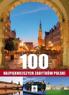 Książki o kulturze i sztuce - 100 najpiękniejszych zabytków Polski - miniaturka - grafika 1