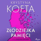 Audiobooki - literatura piękna - Złodziejka pamięci Krystyna Kofta - miniaturka - grafika 1