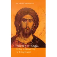 Religia i religioznawstwo - DEHON Wierzę w Boga, który objawił się w Chrystusie - Dariusz Salamon - miniaturka - grafika 1
