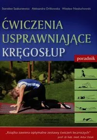 Harmonia Szabuniewicz Stanisław, Orlikowska Aleksandra, Niesłuchowski Wiesław Ćwiczenia usprawniające kręgosłup Poradnik - Zdrowie - poradniki - miniaturka - grafika 3