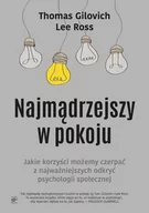 Poradniki psychologiczne - Smak słowa Najmądrzejszy w pokoju. Jakie korzyści możemy czerpać z najważniejszych odkryć psychologii społecznej - THOMAS GILOVICH - miniaturka - grafika 1