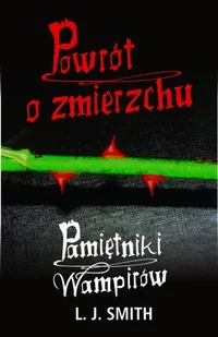 Pamiętniki wampirów. Tom 5. Powrót o zmierzchu - Fantasy - miniaturka - grafika 1