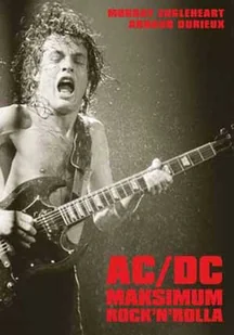 AC/DC Maksimum Rock 'N' rolla - Książki o kulturze i sztuce - miniaturka - grafika 1