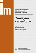 Technika - Tworzywa ceramiczne. Ćwiczenia laboratoryjne - miniaturka - grafika 1
