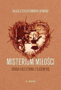 Misterium miłości Droga krzyżowa z Ojcem Pio - Religia i religioznawstwo - miniaturka - grafika 1