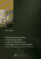 Historia świata - Fundacje mieszczańskie w miastach pruskich w okresie średniowiecza i na progu czasów nowożytnych - miniaturka - grafika 1