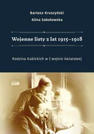 Pamiętniki, dzienniki, listy - Wojenne listy z lat 1915-1918. Rodzina Kubickich.. - miniaturka - grafika 1