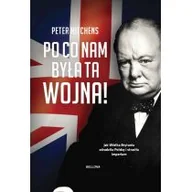 Militaria i wojskowość - Bellona Po co nam była ta wojna! - miniaturka - grafika 1