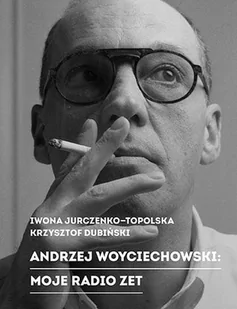 Andrzej Woyciechowski: Moje Radio Zet - Wywiady, wspomnienia - miniaturka - grafika 1