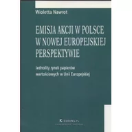 Ekonomia - Emisja akcji w polsce w nowej europejskiej perspekywie - jednolity rynek papierów wartościowych w Unii Europejskiej - Wioletta Nawrot - miniaturka - grafika 1