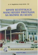 Religia i religioznawstwo - Wpływ beatyfikacji Matki Reginy Protmann na rozwój jej kultu - miniaturka - grafika 1