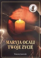 Religia i religioznawstwo - Maryja ocali Twoje życie - miniaturka - grafika 1