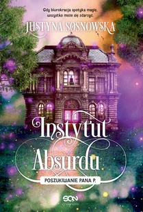 Instytut Absurdu. Poszukiwanie Pana P. Tom 2 - Horror, fantastyka grozy - miniaturka - grafika 1
