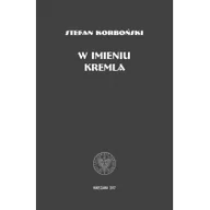 Polityka i politologia - Korboński Stefan W imieniu Kremla - dostępny od ręki, natychmiastowa wysyłka - miniaturka - grafika 1