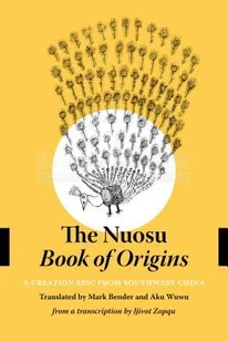 The Nuosu Book of Origins: A Creation Epic from Southwest China - Pozostałe książki - miniaturka - grafika 1