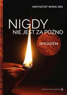 Religia i religioznawstwo - Nigdy nie jest za późno. Nikodem - miniaturka - grafika 1