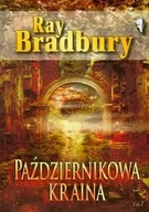 Opowiadania - C&T Październikowa Kraina - Ray Bradbury - miniaturka - grafika 1