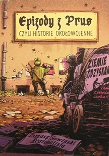 Epizody z Prus czyli historie okołowojenne - Historia świata - miniaturka - grafika 1
