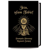 Rafael JEZU UFAM TOBIE. PAMIĄTKA PIERWSZEJ KOMUNII: Pamiątka Pierwszej Komunii Świętej (czarna książeczka komunijna) - Pozostałe książki - miniaturka - grafika 2