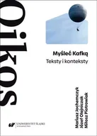 Pomoce naukowe - Myśleć Kafką. Teksty i konteksty - Mariusz Jochemczyk, Józef Olejniczak, Miłosz Piot - miniaturka - grafika 1