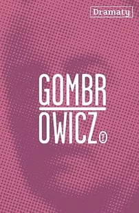 Wydawnictwo Literackie Dramaty - Witold Gombrowicz - Dramaty - miniaturka - grafika 1