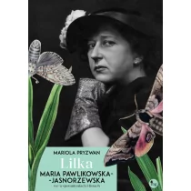 Wydawnictwo MG Lilka Maria Pawlikowska-Jasnorzewska we wspomnieniach i listach - Mariola Pryzwan