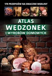 Atlas wędzonek i wyrobów domowych - Książki kucharskie Atlas wędzonek i wyrobów domowych - Książki kucharskie - miniaturka - grafika 1
