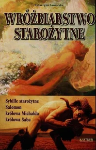 Wróżbiarstwo starożytne - KATARZYNA ZAMORSKA - Zdrowie - poradniki - miniaturka - grafika 2