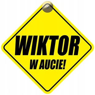 WIKTOR W AUCIE - PLAKIETKA - TABLICZKA - PRZYSSAWKA DO SAMOCHODU - Akcesoria do fotelików - miniaturka - grafika 1