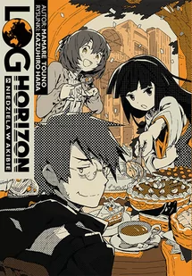 Log Horizon Light Novel Tom 5 - Komiksy dla młodzieży - miniaturka - grafika 1
