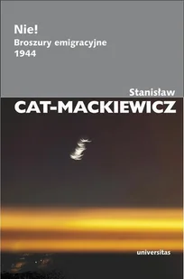 Nie! Broszury emigracyjne 1944 Stanisław Cat-Mackiewicz - Eseje - miniaturka - grafika 1