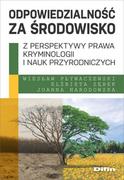 Nauki przyrodnicze - Difin Odpowiedzialność za środowisko z perspektywy prawa, kryminologii i nauk przyrodniczych Wiesław Pływaczewski, Elżbieta Zębek, Joanna Narodowska - miniaturka - grafika 1