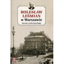 Skarpa Warszawska Bolesław Leśmian w Warszawie Piotr Łopuszański - Historia Polski - miniaturka - grafika 1
