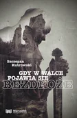 Filozofia i socjologia - Adam Marszałek Gdy w walce pojawia się bezdroże - miniaturka - grafika 1