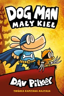 Mały Kieł. Dogman. Tom 6 - Komiksy dla dzieci - miniaturka - grafika 1