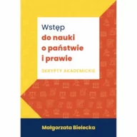 Polityka i politologia - AS PIK Wstęp do nauki o państwie i prawie Skrypty akademickie BIELECKA MAŁGORZATA - miniaturka - grafika 1