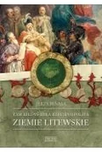 Historia Polski - Tam kiedyś była Rzeczpospolita. Ziemie litewskie - miniaturka - grafika 1